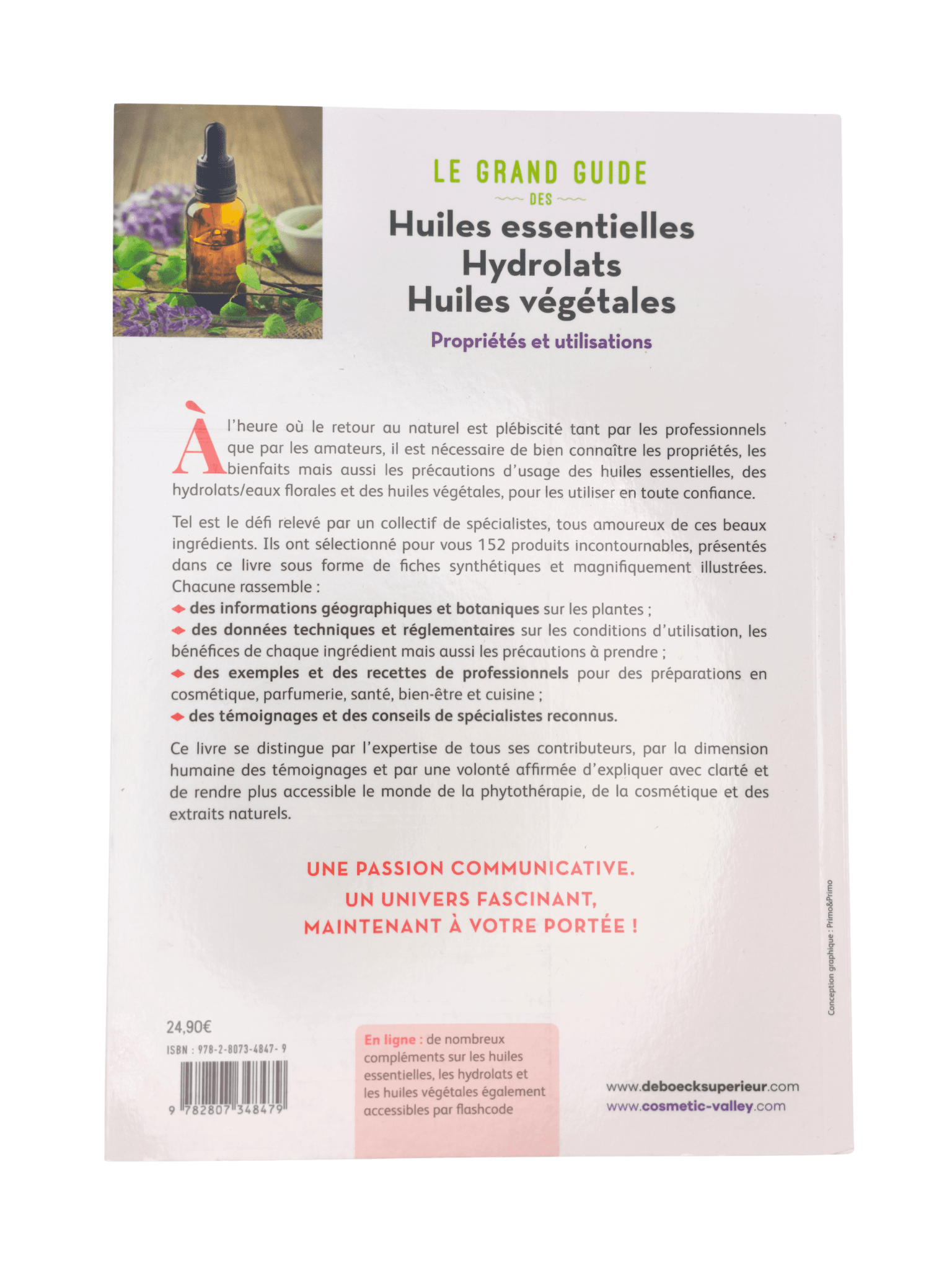 Le grand guide des huiles essentielles · hydrolats et huiles végétales · propriétés et précautions · Cosmetic Valley
