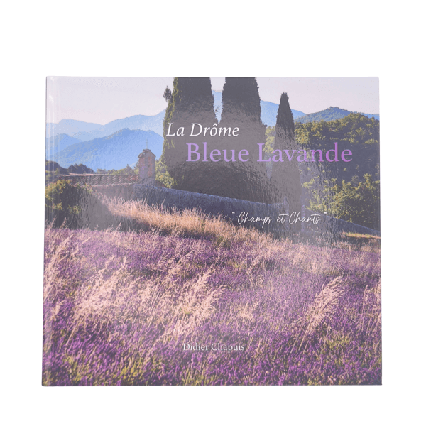 La Drôme Bleue Lavande · beau livre photo · paysages de champs de lavande · Drôme provençale